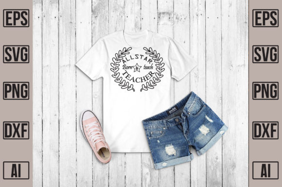 All Star Born to Teach Teacher Graphics