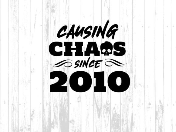 Causing Chaos Since 2010 T-Shirt