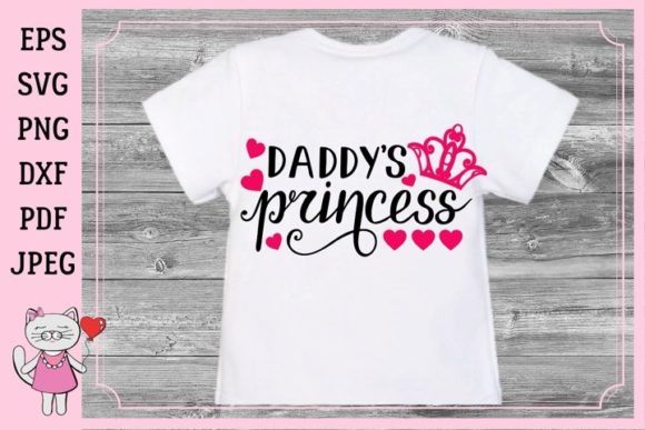 Daddy's Princess Graphics for T-Shirt Designs