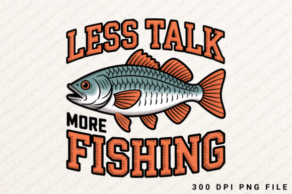 Less Talk More Fishing: Graphics & T-Shirt Designs