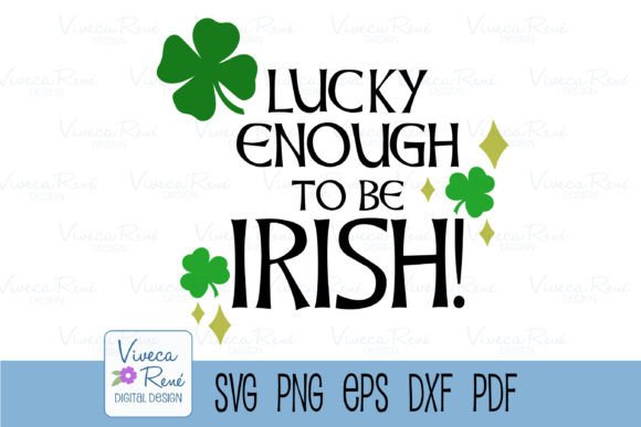Lucky Enough to Be Irish T-shirt Svg for Crafts & Graphics