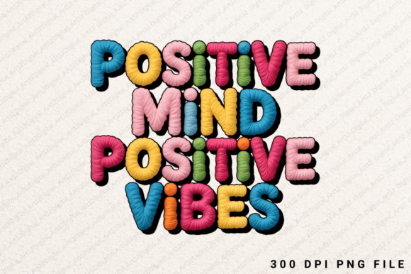 Positive Mind Positive Vibes Sublimation Graphics for T-Shirt Designs