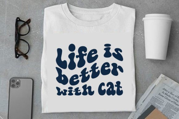 Retro Cat Design, Life is Better with Cat Graphics