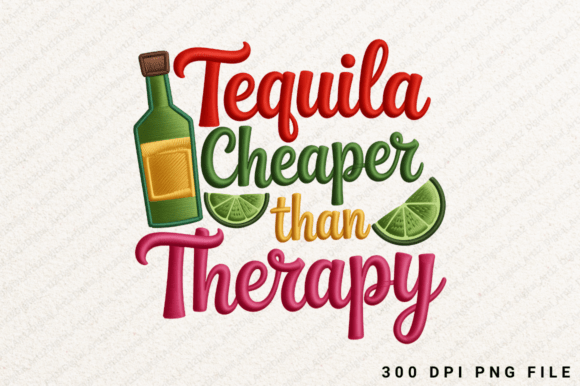 Tequila Cheaper Than Therapy: Graphics for T-Shirt Designs